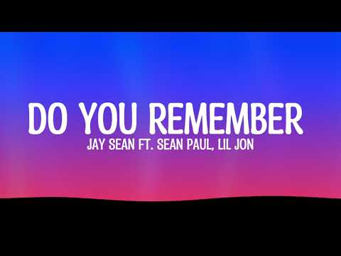 Jay Sean - Do You Remember ft  Sean Paul, Lil Jon (Lyrics)