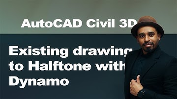 Civil 3D Drawing to Halftone with Dynamo