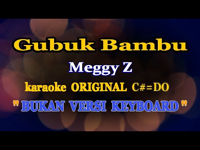 GUBUK BAMBU || KARAOKE ||  Meggy Z || Nada PRIA C#=DO class=