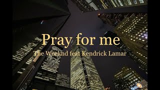 the weeknd - pray for me ft. kendrick lamar (sped up + lyrics) Resimi