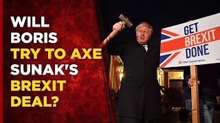 Brexit Deal News Live | Will Boris Johnson Destroy Rishi Sunak's 'Decisive Breakthrough' On Brexit