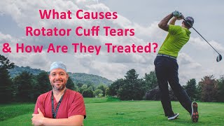 What causes rotator cuff tears and how are they treated?