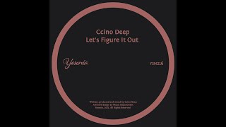 Ccino Deep  Lets Figure It Out main Mix