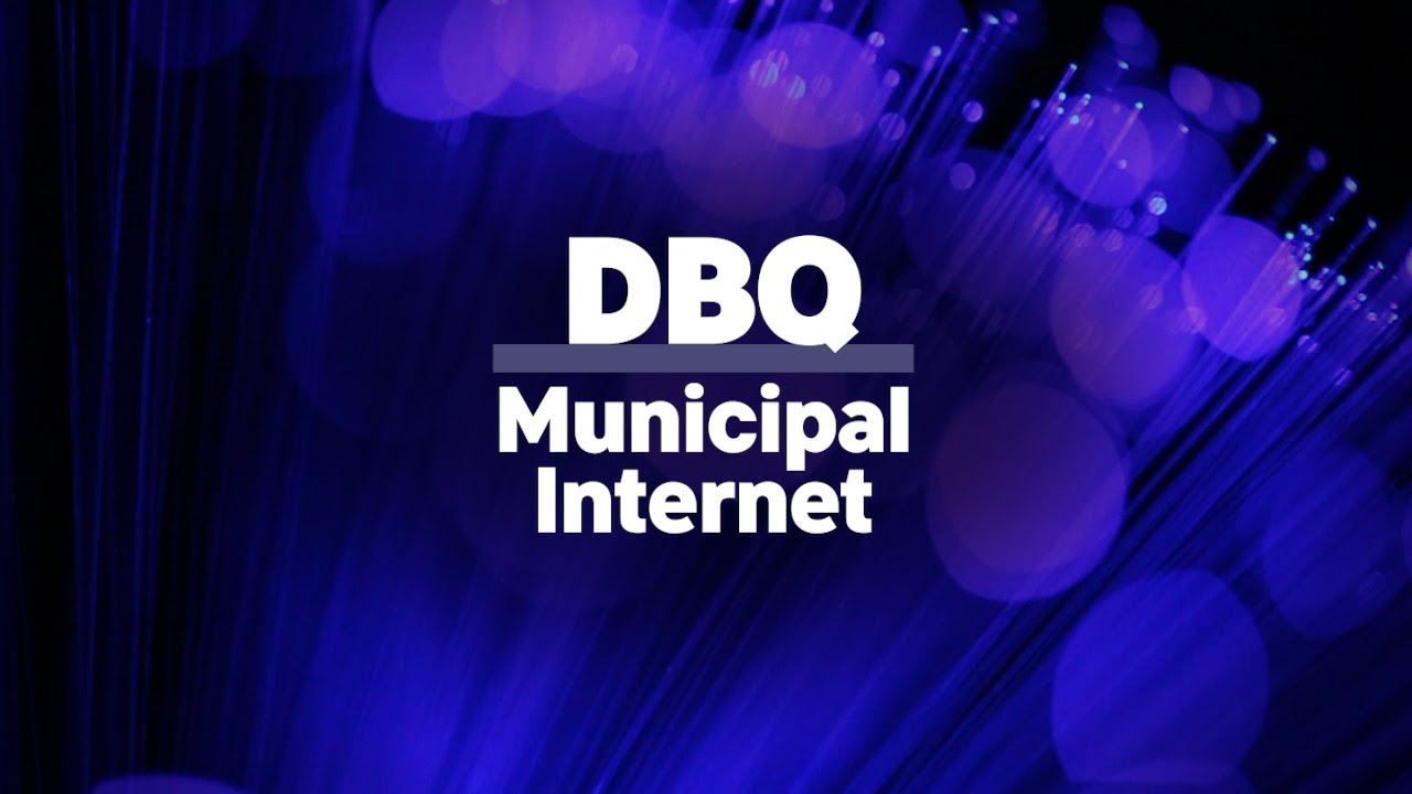 DBQ Municipal Internet: Internet By and For the People