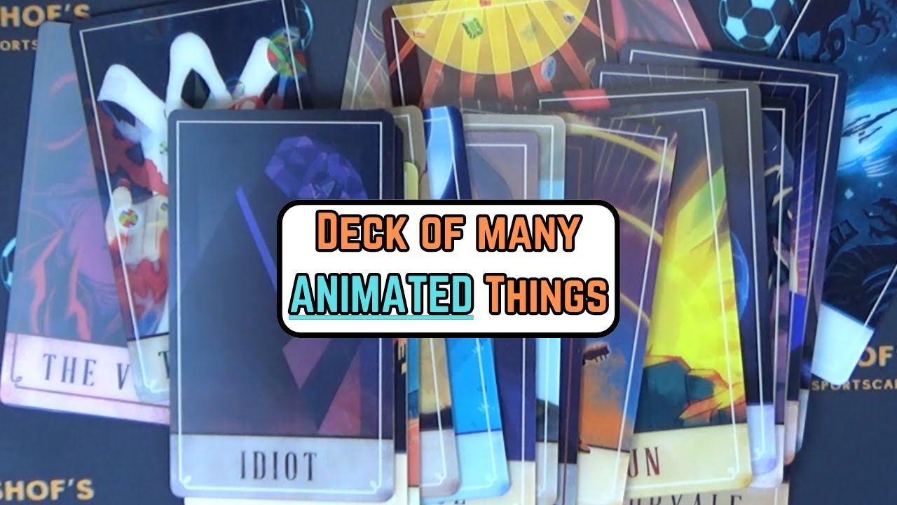 Showing off the ANIMATED deck of many things!