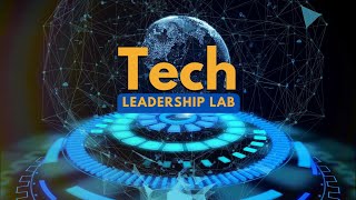 Tech Leadership Lab | Intro Video
