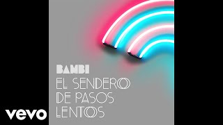 BAMBI - El Sendero De Los Pasos Lentos