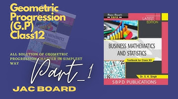 #1-Geometric progression (Gp) class 12 Business maths#from S k singh books#Jac board