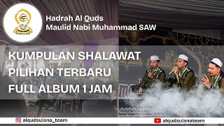 Kumpulan Shalawat Pilihan Terbaru Full Album 1 Jam | Hadrah Al Quds 2026