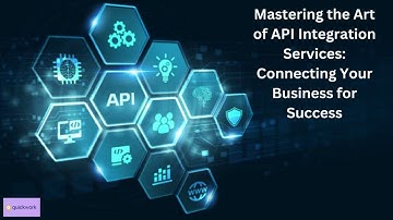 Mastering the Art of API Integration Services Connecting Your Business for Success