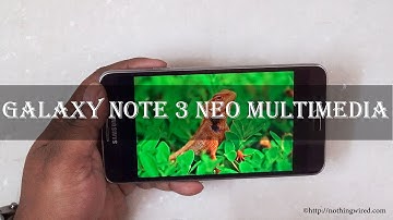 Samsung Galaxy Note 3 Neo Review: Multimedia Performance Demo