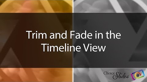 Lesson - How to Trim and Fade your Soundtrack in the Timeline View