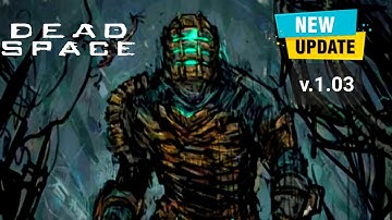 NEW Patch 1.03 All Platforms | Dead Space Remake