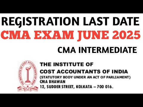 Breaking News || CMA Inter Registration Last Date June 2025 - YouTube