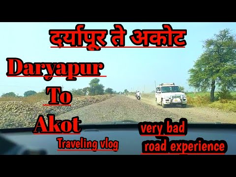 Daryapur to akot road | road condition very bad daryapur to akot maharashtra | akot to daryapur road