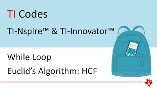 10 minutes of Code with TI-Nspire and TI-Innovator | WHILE Loop | Euclid's Algorithm HCF or GCD