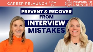 Prevent & Recover from Interview Mistakes by Prepare to Launch U 39 views 4 months ago 9 minutes, 24 seconds