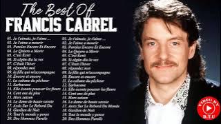 Francis Cabrel Plus Grands Succès ♥ Francis Cabrel Les Plus Belles Chansons ♥ Francis Cabrel  Songs