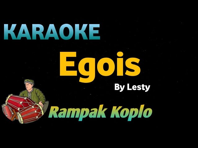 EGOIS  - Lesty - KARAOKE HD VERSI KOPLO RAMPAK class=