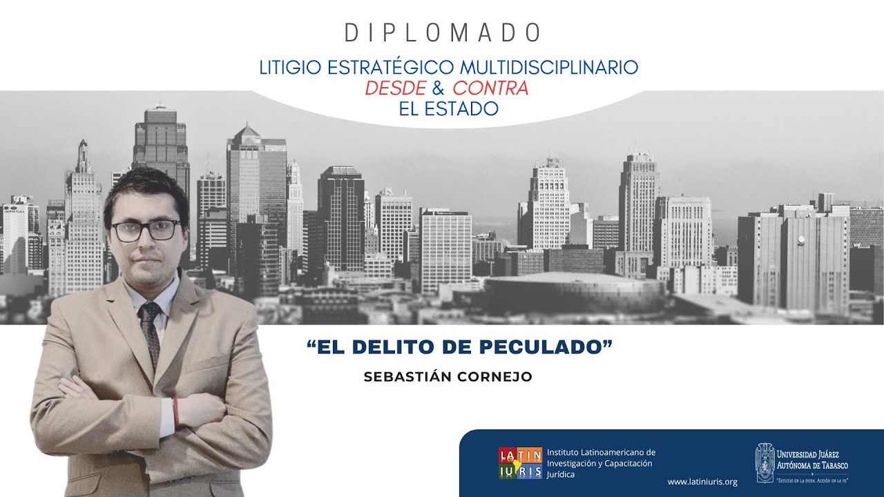 Dr. Sebastián Cornejo - El delito de peculado