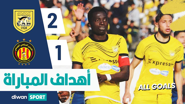 أهداف  مباراة النادي الرياضي البنزرتي و الترجي الرياضي التونسي CAB 2 - 1 EST