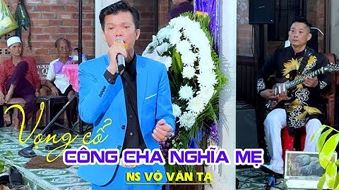 Công Cha Nghĩa Mẹ NS Võ Văn Ta | Đàn Ca Vọng Cổ