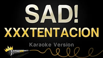 XXXTENTACION - SAD! (Karaoke Version)