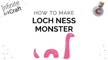 How to make Loch Ness Monster in Infinite Craft?