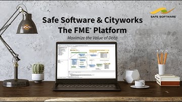 SafeSoftware   Cityworks   The FME Platform  Maximize the Value of Data