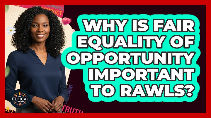 Why Is Fair Equality Of Opportunity Important To Rawls?