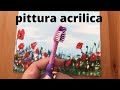 Dipingiamo con gli spazzolini da denti - campo di papaveri-pittura acrilica