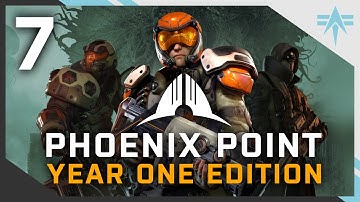 Phoenix Point Year One Edition - Episode 7