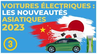Voitures Électriques Les Nouveautés Asiatiques 2023 Partie 3