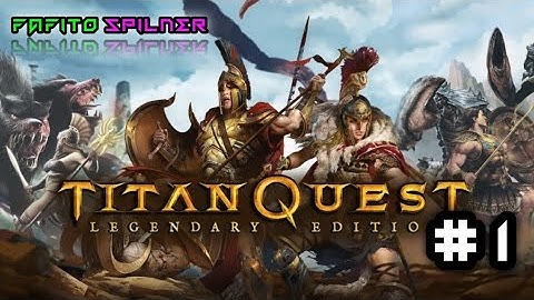 TITAN QUEST - Gameplay Walkthrough - No Commentary - Part 1
