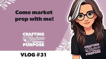 CGP Studio Vlog 31 | Market Prep | Table Setup