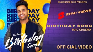 Birthday  || Full Video || Mac Cheema || Jazzdee || Latest Song 2021 || Billionaire Boyz Production