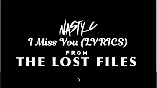 Nasty C - I Miss You (Lyrics) | From Lost Files