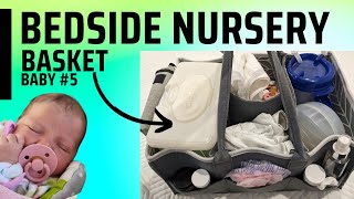 BEDSIDE NURSERY SET UP | POSTPARTUM BABY BASKET | NEWBORN NURSERY 2022