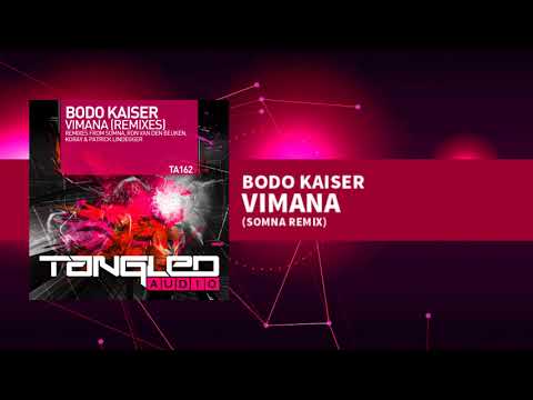 Bodo Kaiser — Bodo Kaiser - Vimana (Somna Remix) [Tech / Trance]