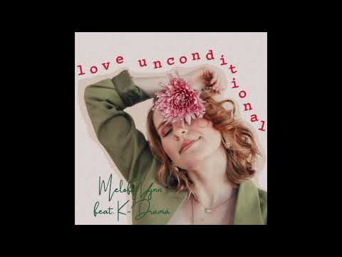 Love Unconditional by Melody Lynn (feat. K-Drama)