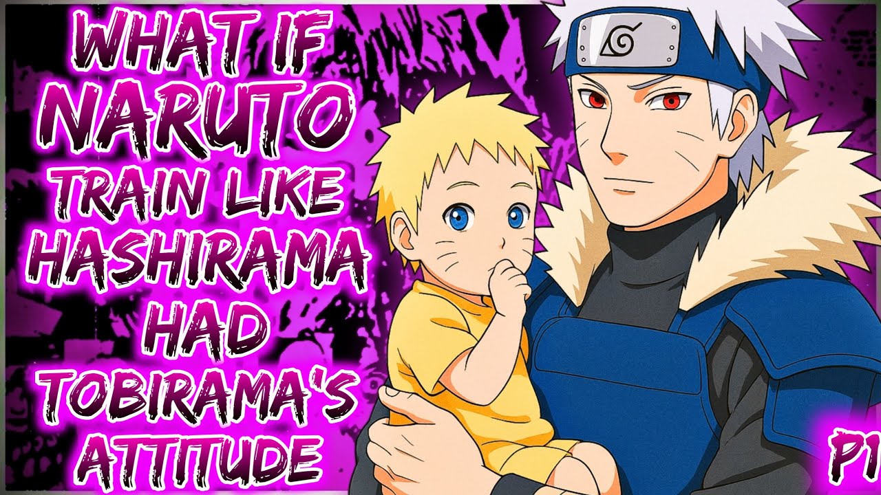 What if naruto train like Hashirama and had attitude like Tobirama