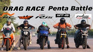 2025 R15V4 vs MT-15 vs NS200 vs RC200 vs Duke 200. | Penta battle showdown—. Drag race ||