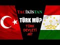 Tacikistan Türk Mü? Tacikistan Türk Devleti Midir? Türk Devletleri Hangileridir?