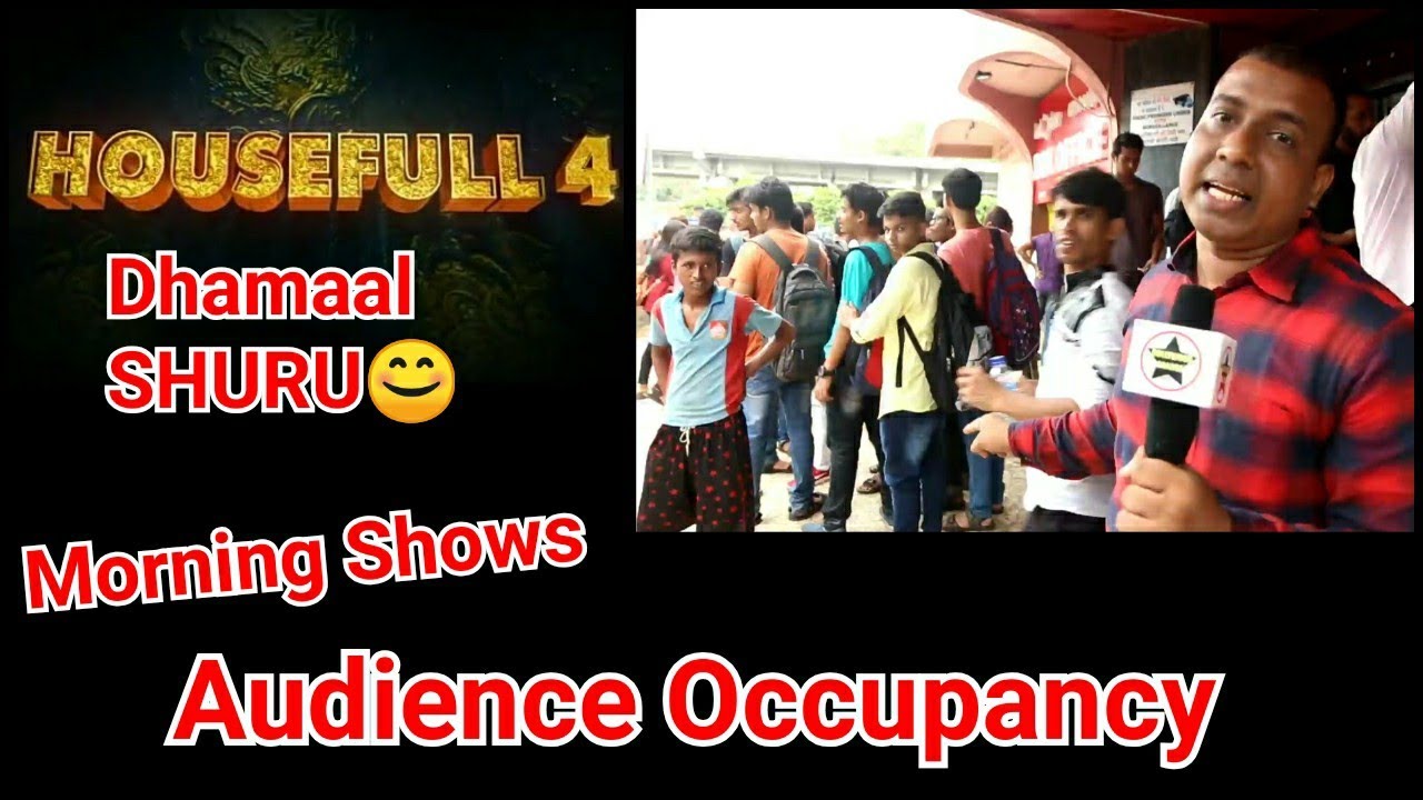 Housefull 4 Movie Audience Occupancy Day 1 Morning Shows