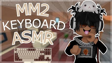[MM2] BUT ITS KEYBOARD ASMR *VERY CLICKY*