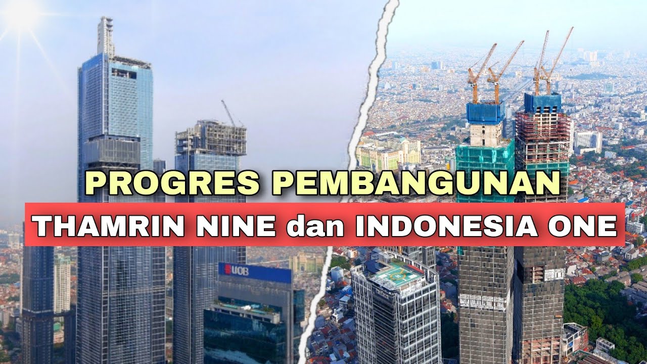 Terbang Tinggi dan Jauh Melihat Progres Pembangunan Gedung Tertinggi Indonesia One dan Thamrin Nine