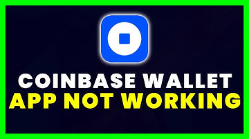 Coinbase Wallet App Not Working: How to Fix Coinbase Wallet App Not Working