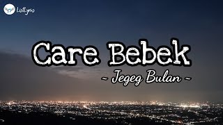 Care Bebek | Jegeg Bulan ( Lirik Lagu & Terjemahan ) ✅