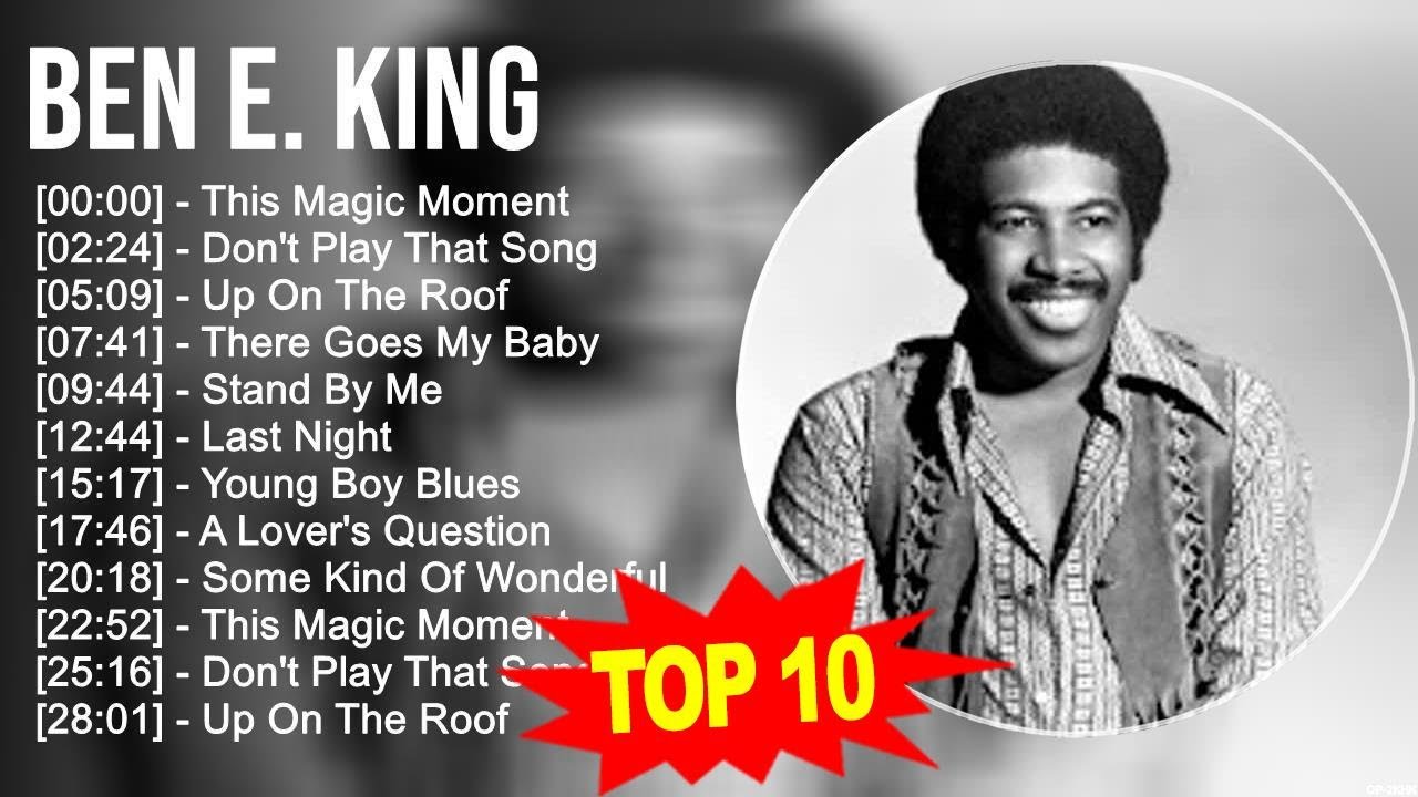 Ben E. King 2023 MIX ~ Top 10 Best Songs ~ Greatest Hits ~ Full Album