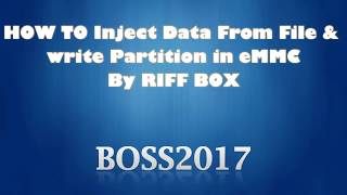 How to Inject Data from File & Write eMMC Partition From eMMC Plugin Tool By RIFF BOX